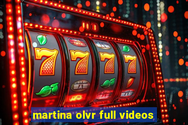 martina olvr full videos